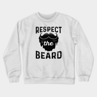 Respect The Beard Crewneck Sweatshirt